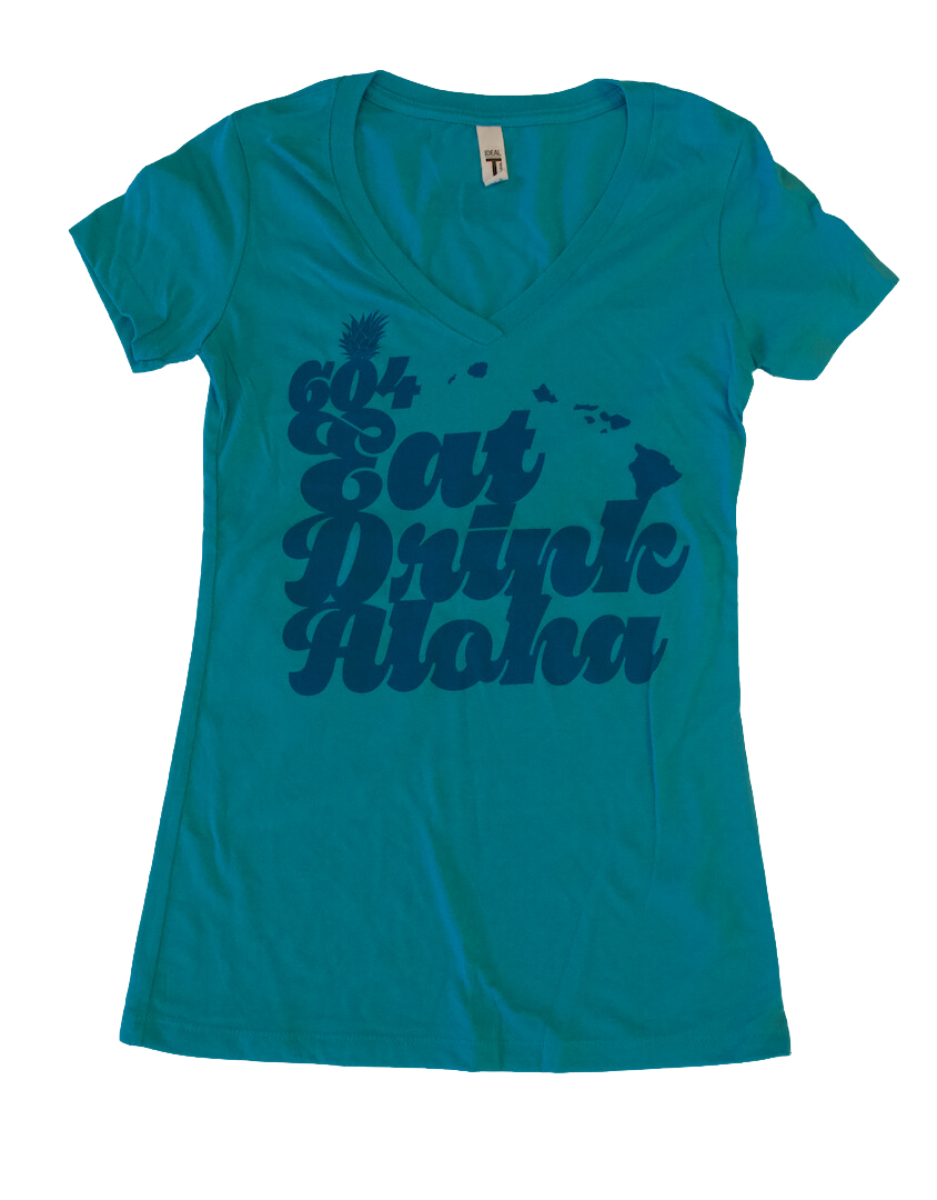 Teal Eat Drink Aloha Women's Tee